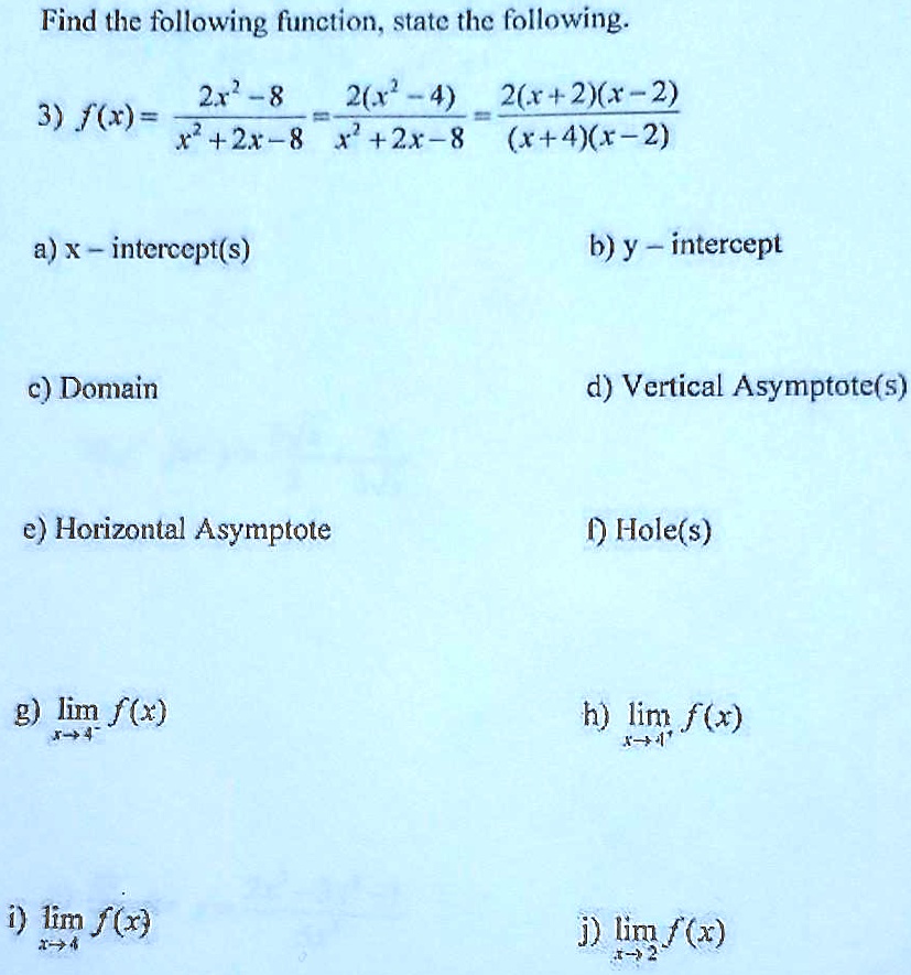 Solved Find The Following Function Statc Thc Following 2r 8 26 4 26r 2 2 3 F X X 21 8 X 2r 8 R 4 R 2 A X Intcrccpt S B Y Intercepl C Domain D Vertical Asymptote S