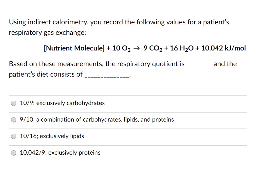 SOLVED Using indirect calorimetry, you record the following values for