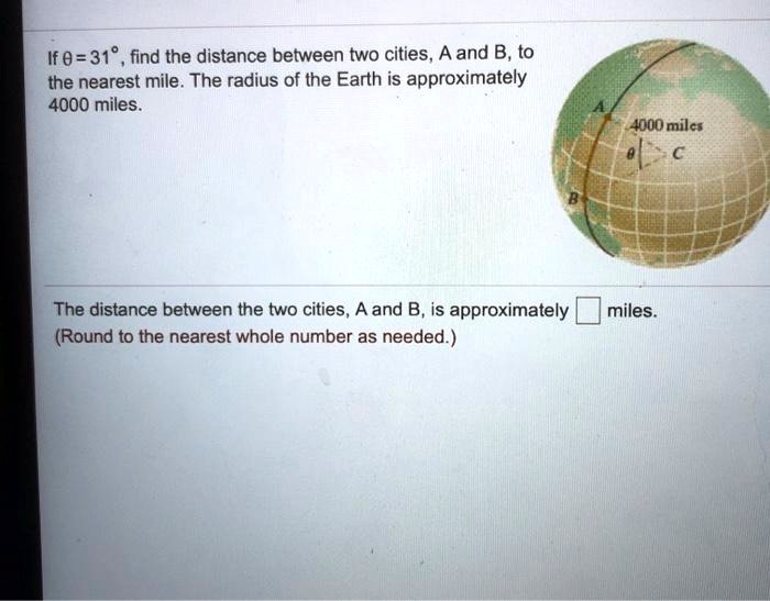 If 0=31, Find The Distance Between Two Cities, A And B, To The Nearest ...