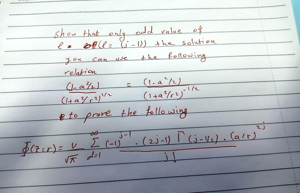 show that only odd value of l 66l j 1 the solution you can use the following relation frac1 a2r21a2r212 frac1 a2r21a2r2 12 to prove the following phizr fracvsqrtpi sumd1infty 1j 1 cdot 2j 1 51087