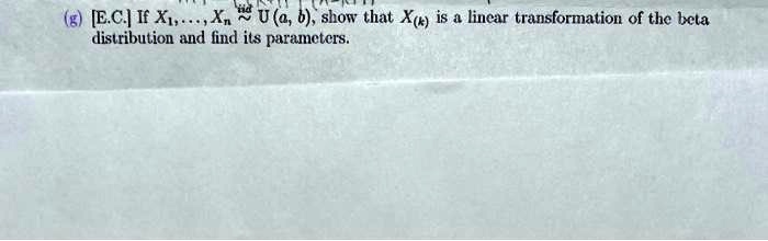 Solved E C If X U A 6 Show That X T Is Linear Transformation Of Thc ta Distribution And Find Its Paramctcrs Solved E C If X U A 6 Show That X T Is Linear Transformation Of Thc ta Distribution And Find Its Paramctcrs