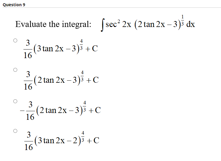 Solved Question 9 Evaluate The Integral Int Sec 2 2 X 2 Tan 2 X 3 Frac 1 3 D X Frac 3 16 3 Ta