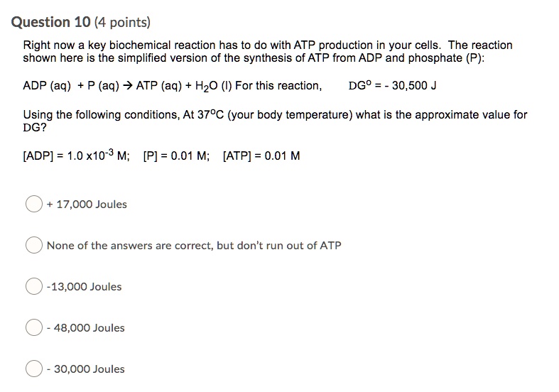 SOLVED: Question 10 (4 points) Right now a key biochemical reaction has ...