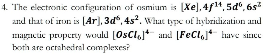 solved-the-electronic-configuration-of-osmium-is-xe-4f14-5d6-6s2