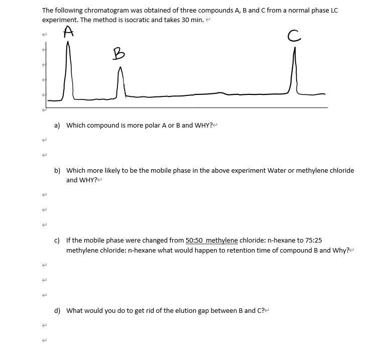 SOLVED The following chromatogram was obtained of three compounds A