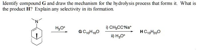 Ch3cc identify compound g and draw the mechanism for the hydrolysis process ...