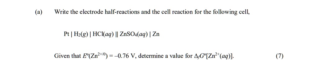 Solved A Write The Electrode Half Reactions And The Cell Reaction For The Following Cell Pt 2537