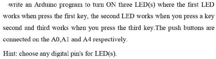 SOLVED: I need the answer quickly. Write an Arduino program to turn ON ...