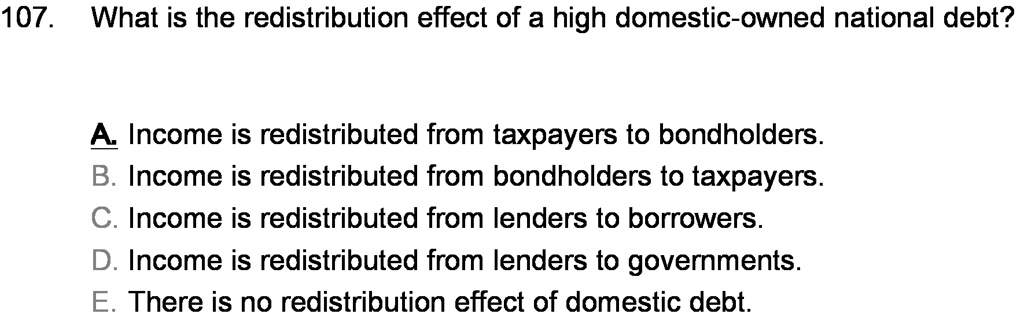 107. What is the redistribution effect of a high domestic-owned ...