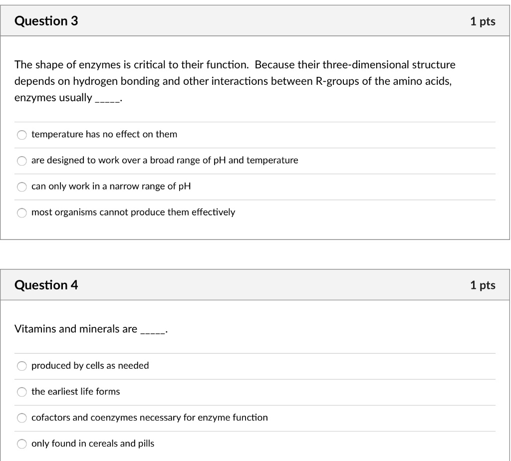 SOLVED Question 3 1 pts The shape of enzymes is critical to their