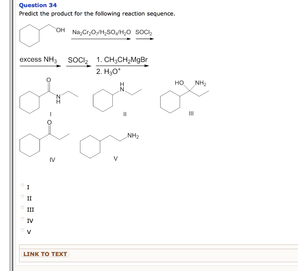 Solved Question 34 Predict The Product For The Following Reaction Sequence Oh Nazcrzozhzso4hzo 0220