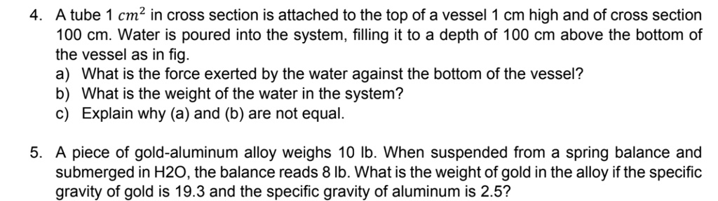 SOLVED: A tube with a cross section of 1 cm^2 is attached to the top of ...