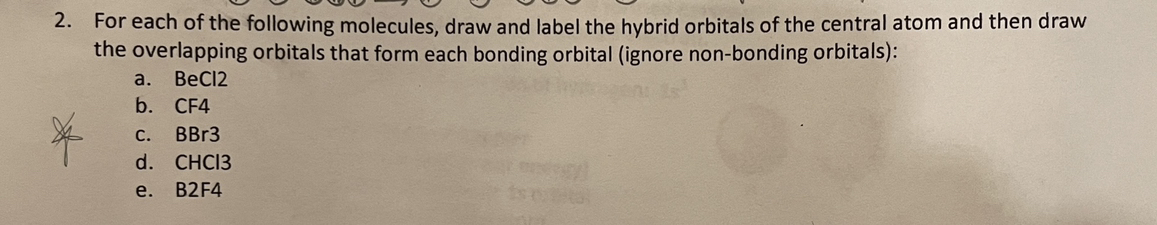 2. For each of the following molecules, draw and label the hybrid ...