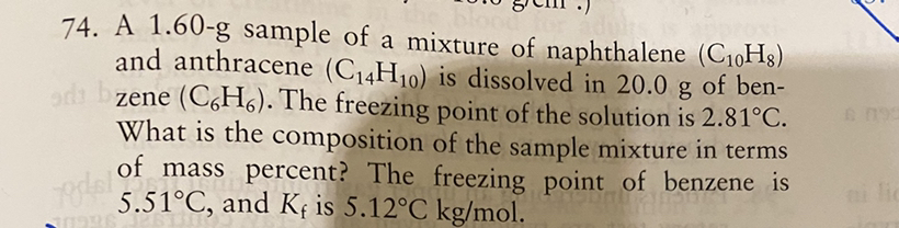 SOLVED: 74. A 1.60-g sample of a mixture of naphthalene (C10H8) and ...