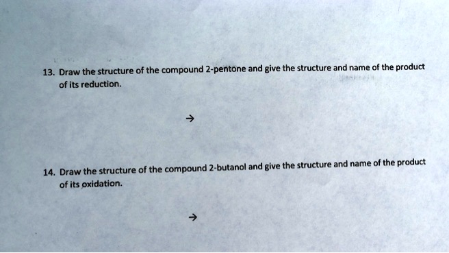 Draw the structure of the compound 2-pentanone and give the structure ...