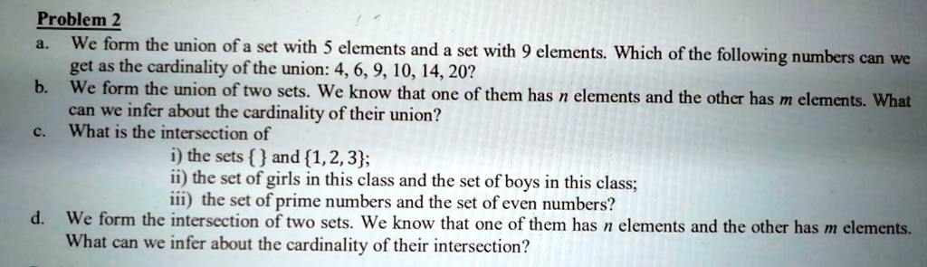 SOLVED: Problem2 We form the union of set with 5 elements and a set ...