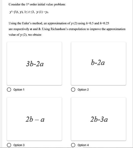 SOLVED: Consider the 1st order initial value problem: y' = f(y) Using ...