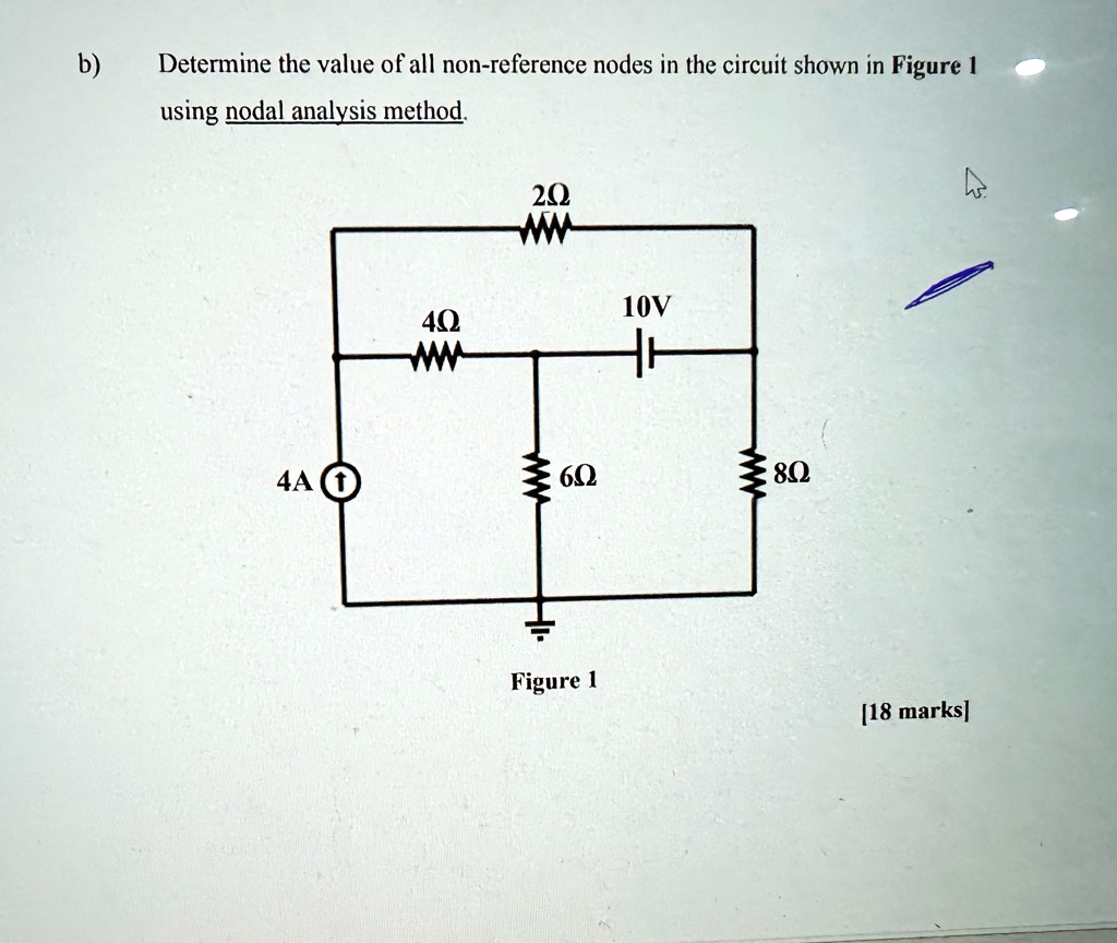 b determine the value of all non reference nodes in the circuit shown ...