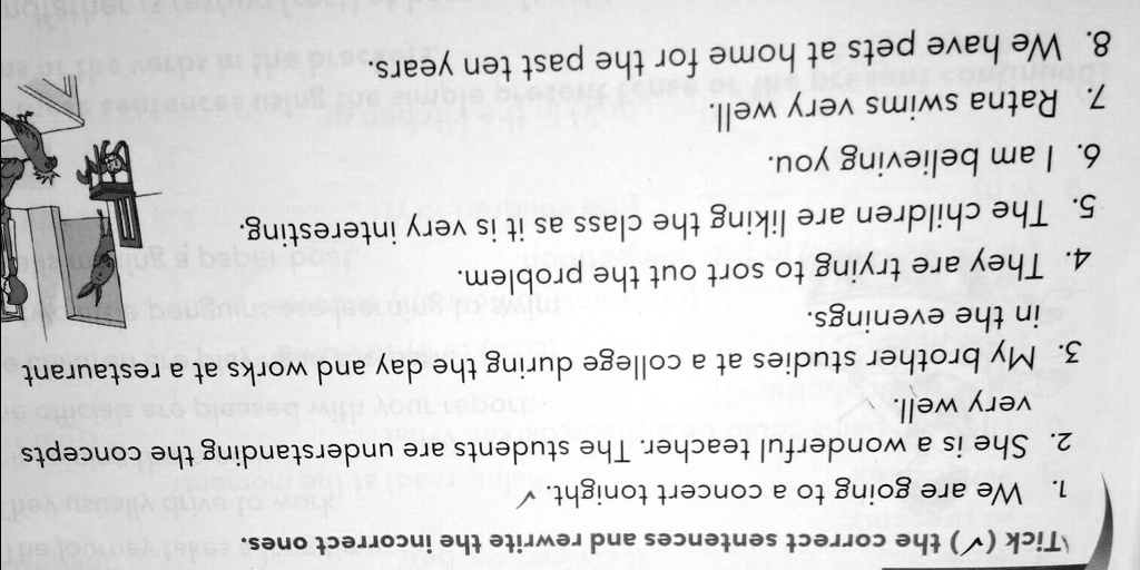 SOLVED: 'tick the correct sentence and rewrite the incorrect one ....'