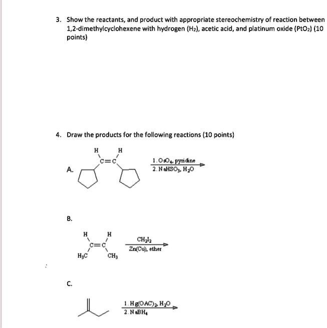 SOLVED: Show the reactants, and product with appropriate ...