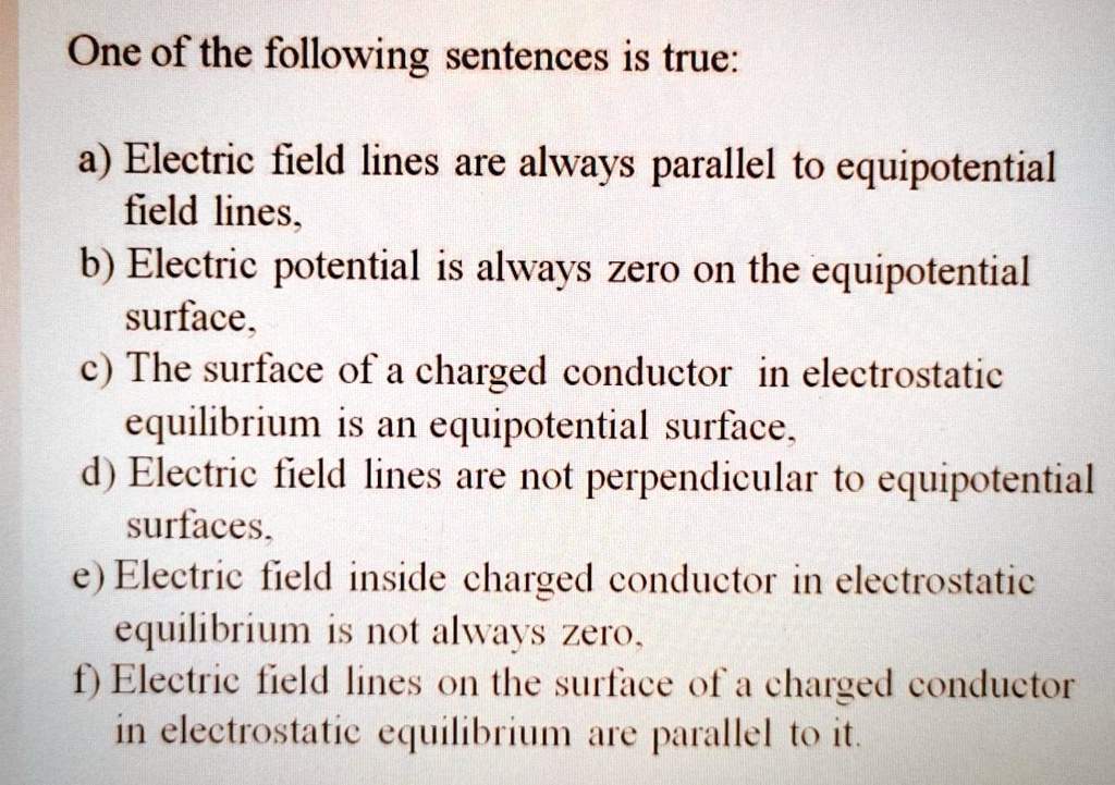 SOLVED One of the following sentences is true a) Electric field lines