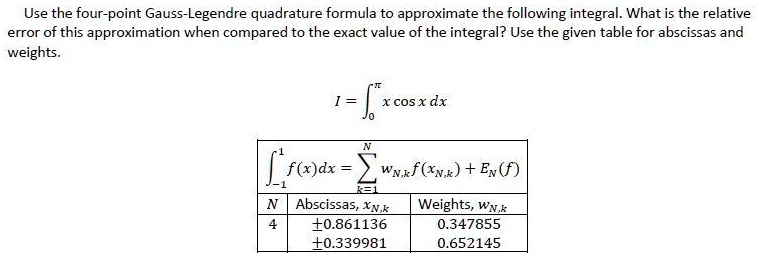 SOLVED: Use the four-point Gauss-Legendre quadrature formula to ...