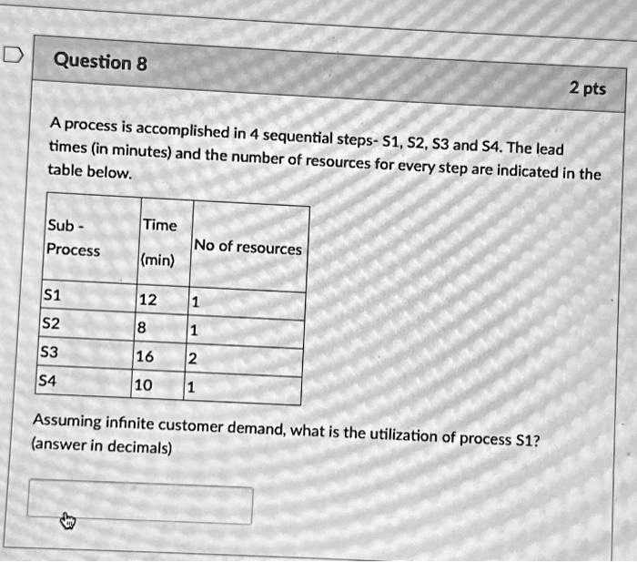 A Process Is Accomplished In 4 Sequential Steps - S1, S2, S3, And S4 