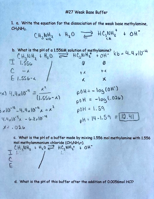 #27 Weak Base Buffer
1. a. Write the equation for the dissociation of the weak base methylamine, CH3NH2.
CH3NH2 + H2O ? HC3NH2+ + OH-
WB CA
b. What is the pH of a 1.556M solution of methylamine? kb = 4.4x10^-4
CH3NH2 + H2O ? HC3NH2+ + OH-
I 1.556 0 0
C -x +x +x
E 1.556-x x x
4.4x10^-4 = x^2 / (1.556-x)
4.4x10^-4 - 4.4x10^-4x = x^2
4.4x10^-4x - 6.8x10^-4 = x^2
x = .026
pOH = -log(OH-)
pOH = -log(.026)
pOH = 1.59
pH = 14-1.59 = 12.41
c. What is the pH of a buffer made by mixing 1.556 mol methylamine with 1.556 mol methylammonium chloride (CH3NH3+).
CH3NH2 + H2O ? HC3NH2+ + OH-
I
C
E
d. What is the pH of this buffer after the addition of 0.0056mol HCl?