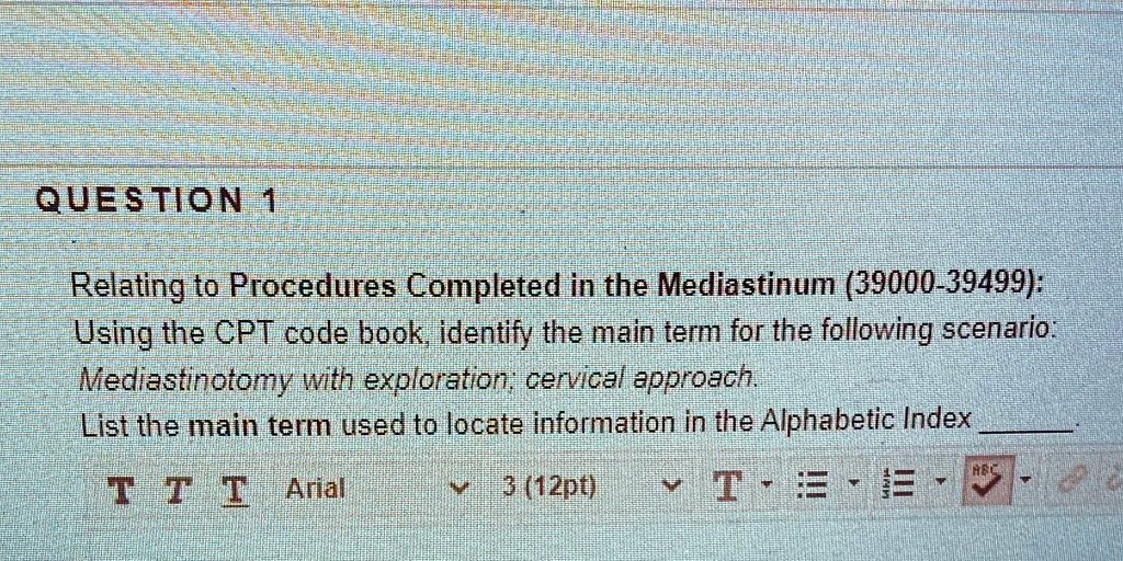 SOLVED: Question 1 Relating to Procedures Completed in the Mediastinum ...