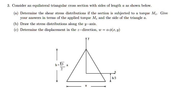 SOLVED: Consider an equilateral triangular cross section with sides of ...