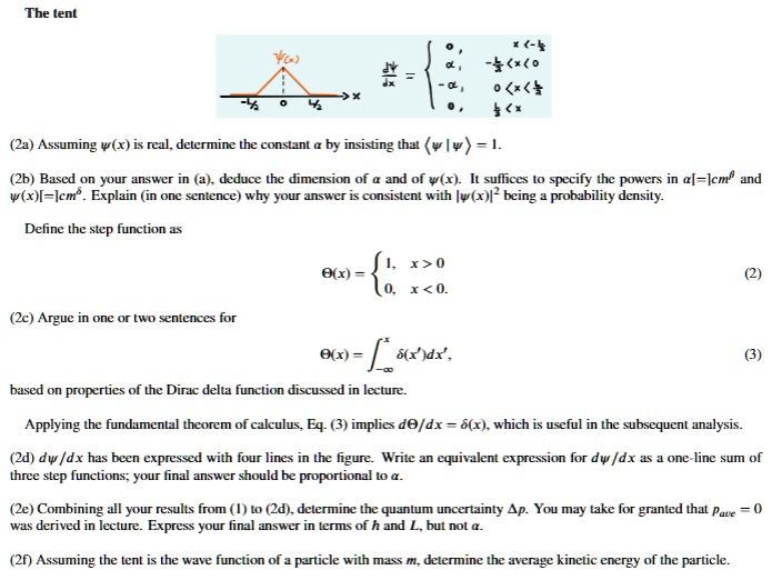 SOLVED: The tent (2a) Assuming psi (x) is real, determine the constant ...