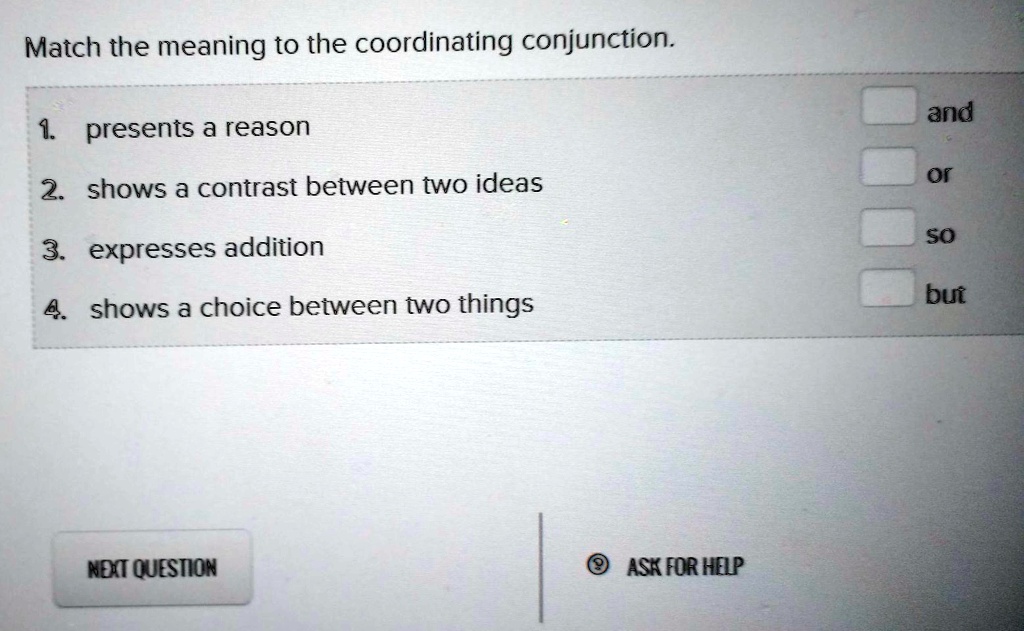 SOLVED 'Help me please!!!!!!! Match the meaning to the coordinating
