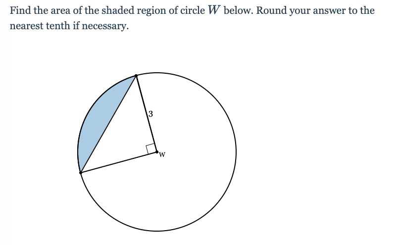 SOLVED: Find the area of the shaded region of circle W below. Round ...