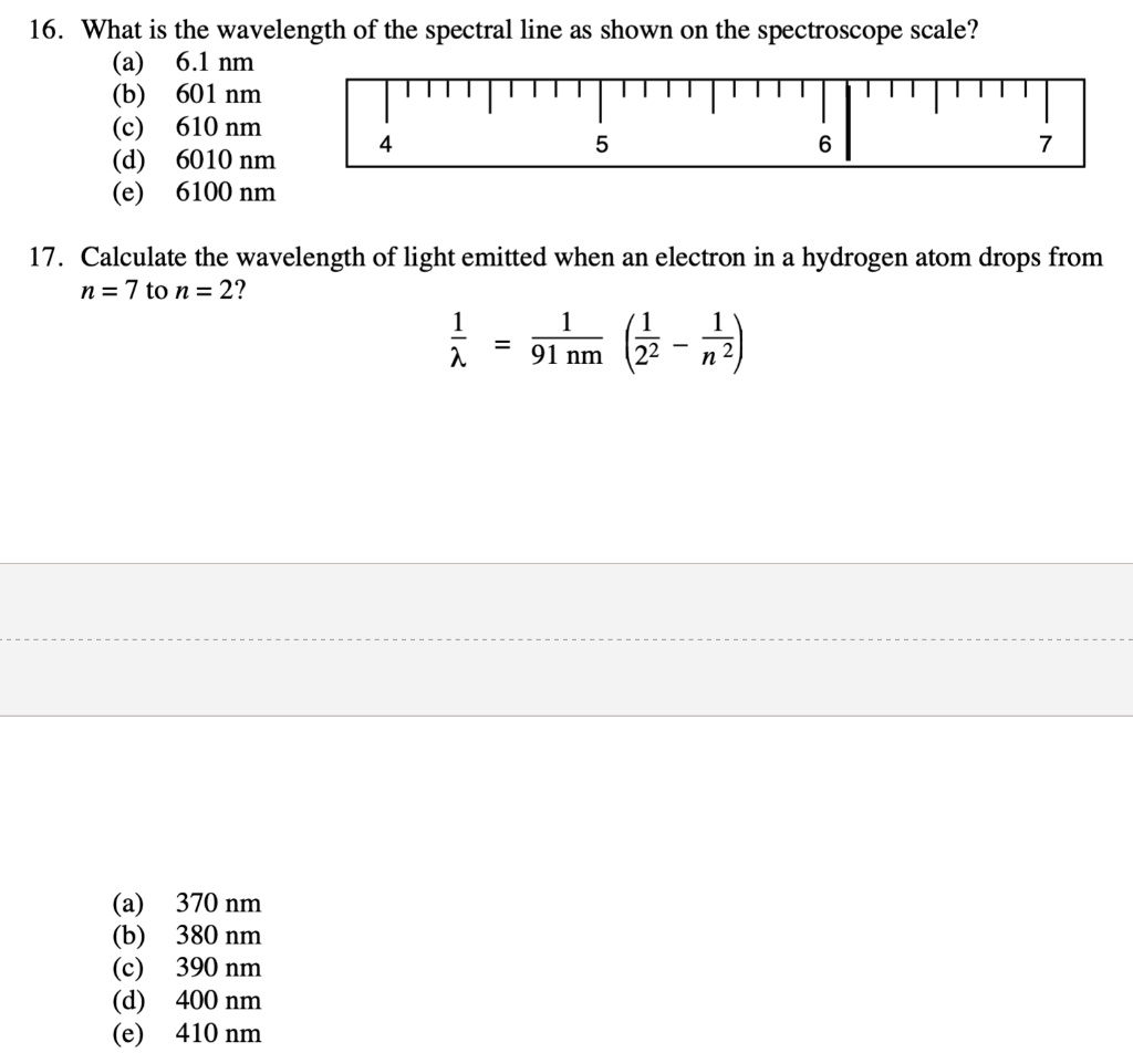 SOLVED 16. What is the wavelength of the spectral line as shown on the