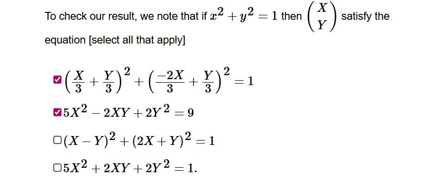 to check our result we note that if x2 y2 1 then beginpmatrix x y endpmatrix satisfy the equation select all that apply boxedtextleftfracx3 fracy3right2 leftfrac 2x3 fracy3right2 1 boxedtext 31108