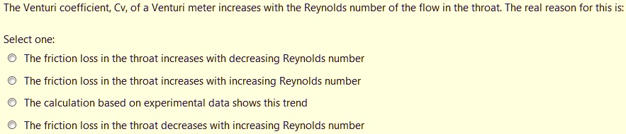 SOLVED: The Venturi coefficient, Cv, of a Venturi meter increases with ...