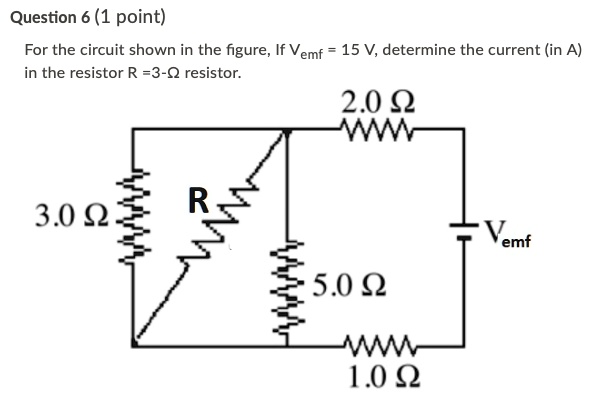 SOLVED: Question 6 (1 point) For the circuit shown in the figure, If ...