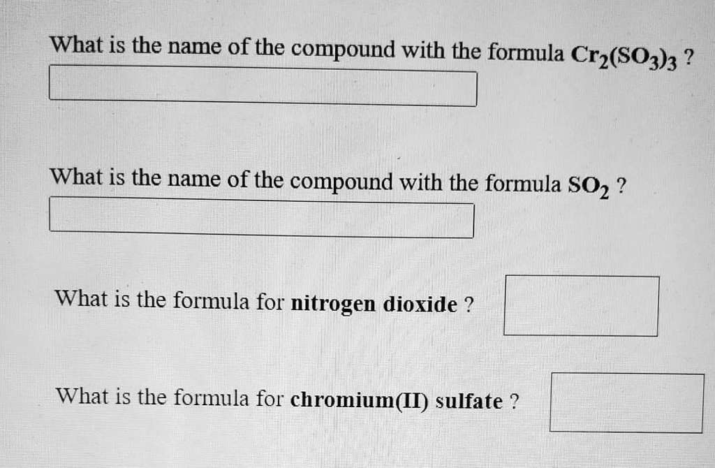 SOLVED What is the name of the compound with the formula Crâ‚‚(SOâ‚ƒ)â