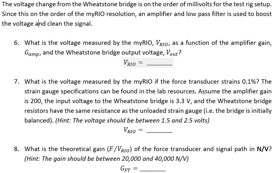 SOLVED: The voltage change from the Wheatstone bridge is on the order ...