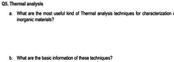 SOLVED: 05. Thermal Anslysis What Are The Most Useful Kind Of Thermal ...