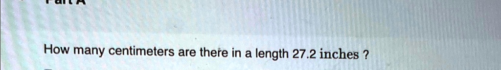 how many centimeters are there in a length of 272 inches 13686