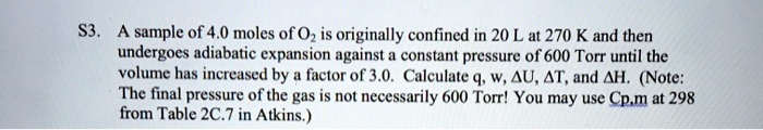 SOLVED: 53. sample of 4.0 moles of 0z is originally confined in 20 L at ...