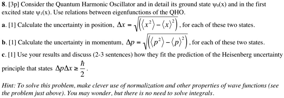 SOLVED: Consider the Quantum Harmonic Oscillator and in detail its ...