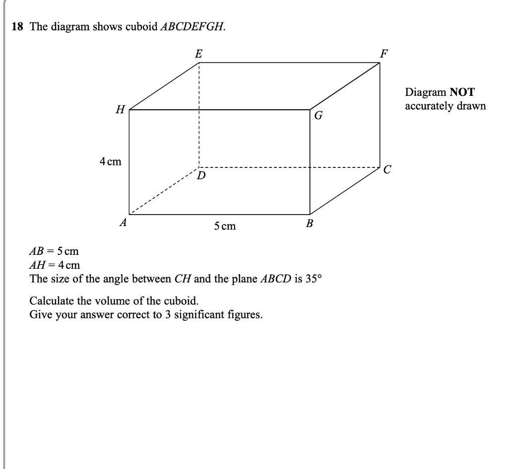 18 The Diagram Shows Cuboid Abcdefgh H E 4 Cm D A 5 Cm B G Ab 5 Cm Ah 4 Cm The Size Of The 6263