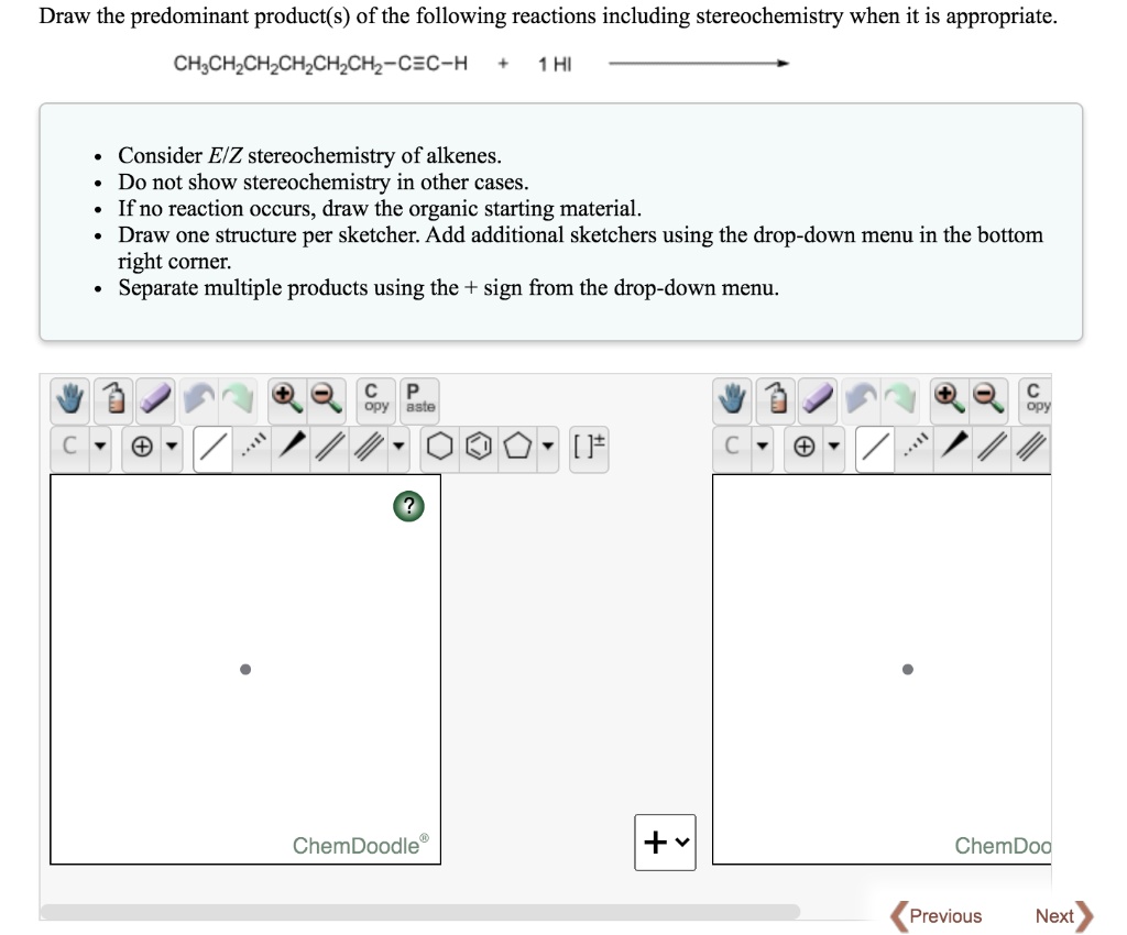 SOLVED: Draw the predominant product(s) of the following reactions ...