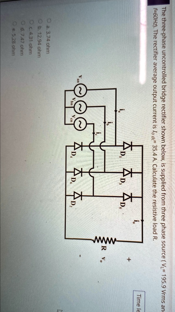 the three phase uncontrolled bridge rectifier shown below is supplied ...