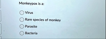 monkeypox is a virus rare species of monkey parasite bacteria monkeypox is a virus rare species of monkey parasite bacteria 74071