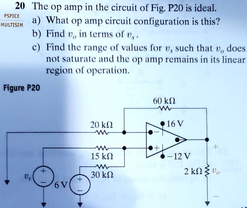 SOLVED The op amp in the circuit of Fig. P20 is ideal. PSPICE a) What
