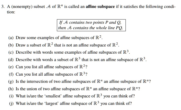 SOLVED:A (nonempty) subset of Rn is called an afline subspace if it ...