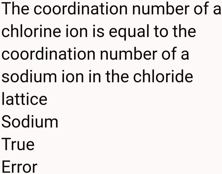 SOLVED The coordination number of a chlorine ion is equal to the